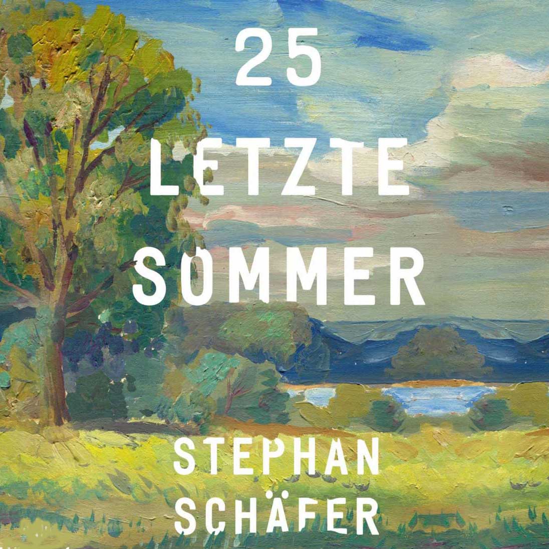 Buchcover: "25 letzte Sommer" von Stephan Schäfer